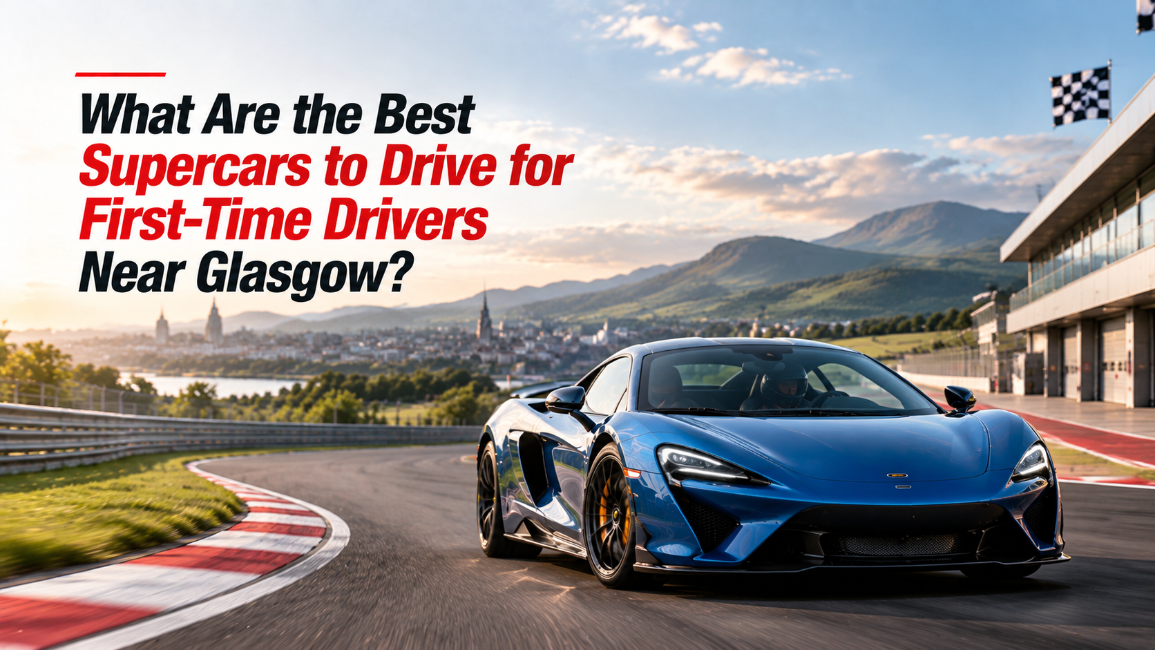 Best supercars to drive near Glasgow